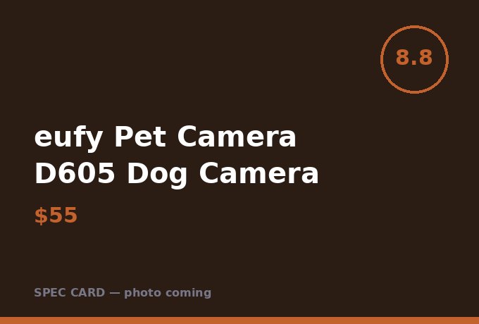 eufy Pet Camera D605 Dog Camera